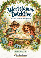 Wortstamm – Detektive – Wortfamilien entdecken – Klasse 2–3 – 3 Fach Differenziert – Cover